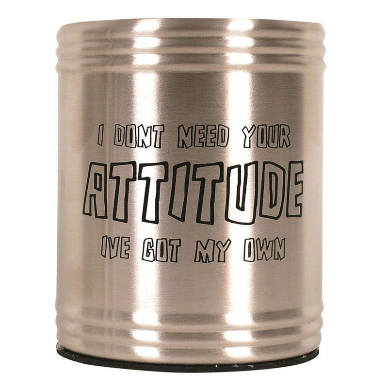 Don't Need Your Attitude Stainless Steel Stubby Cooler