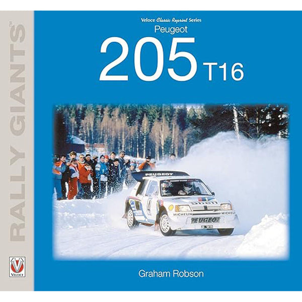 Peugeot 205 T16 Rally Giants Book by Graham Robson