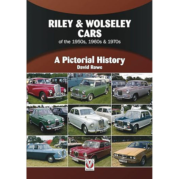 Riley and Wolseley Cars 1948 to 1975 A Pictorial History