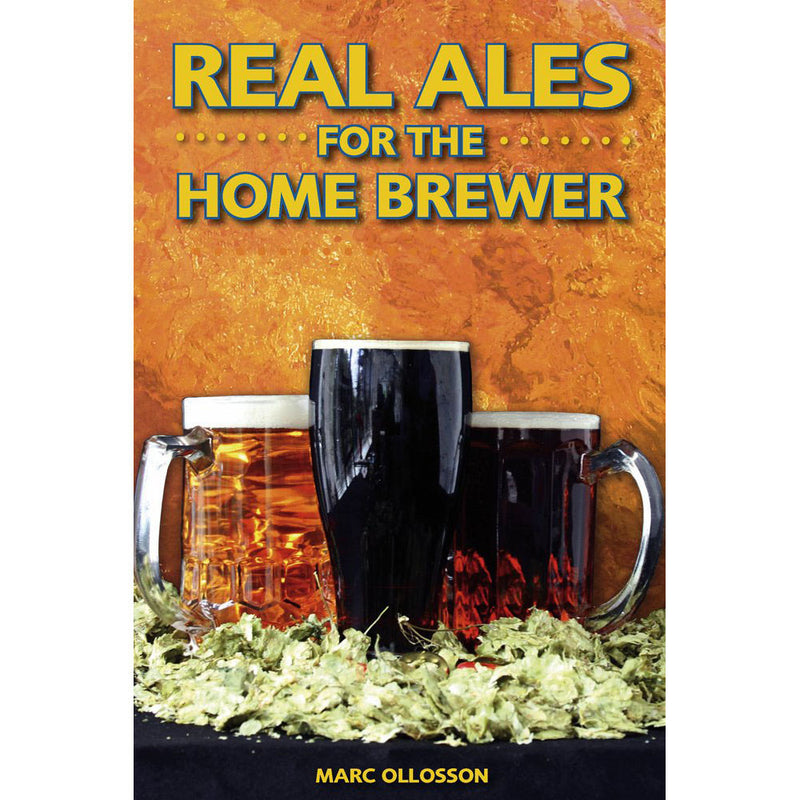 Real Ales For the Home Brewer by Marc Ollosson